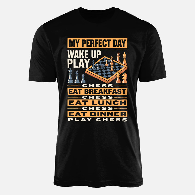 T-shirts: My Perfect Day Play Chess
