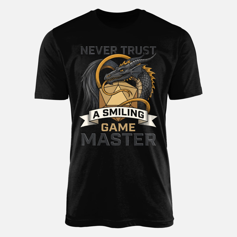 T-shirts: Never Trust a Smiling Game Master