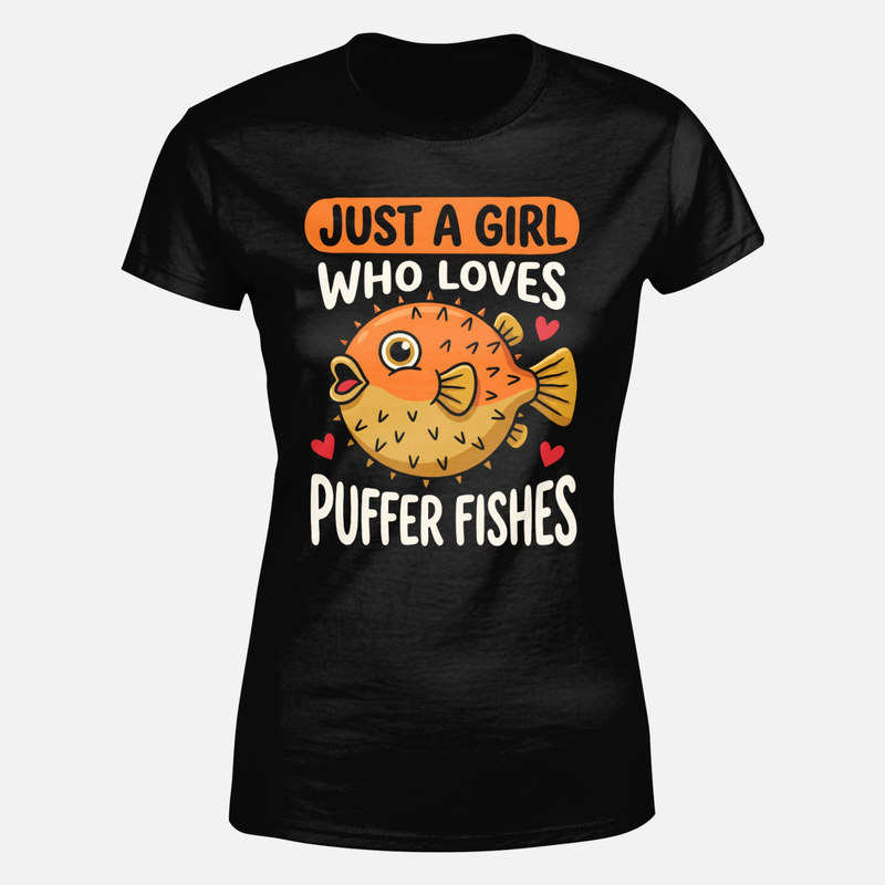 T-shirts: Just A Girl Who Loves Puffer Fishes