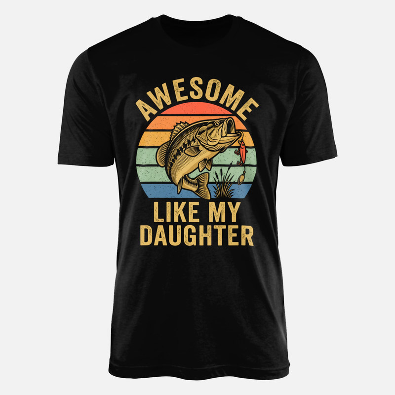 T-shirts: Awesome Like My Daughter Bass Fishing