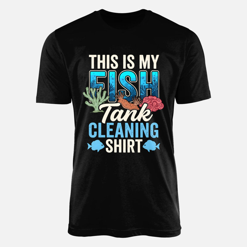 T-shirts: This Is My Fish Tank Cleaning Shirt