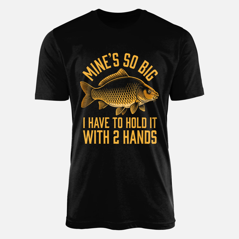 T-shirts: Mine's So Big Hold With 2 Hands