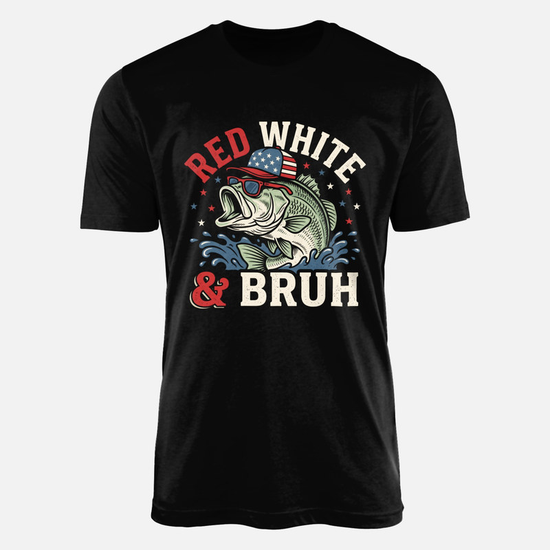 T-shirts: Red White & Bruh Patriotic Fishing Bass