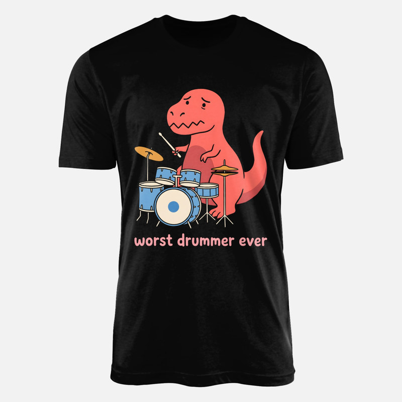 T-shirts: Worst Drummer Ever T-Rex