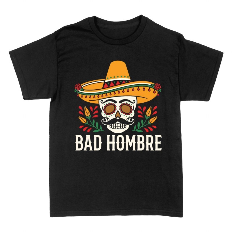 T-shirts: Bad Hombre Mariachi Sugar Skull