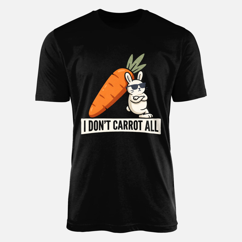 T-shirts: I Don't Carrot All Rabbit Pun
