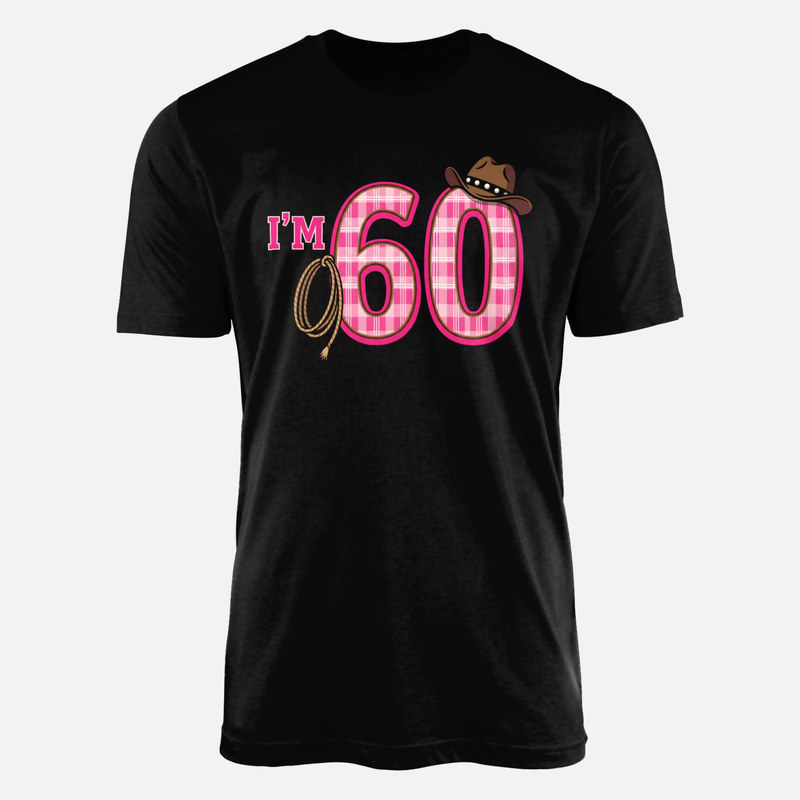 T-shirts: I'm 60 Pink Plaid Cowgirl Birthday