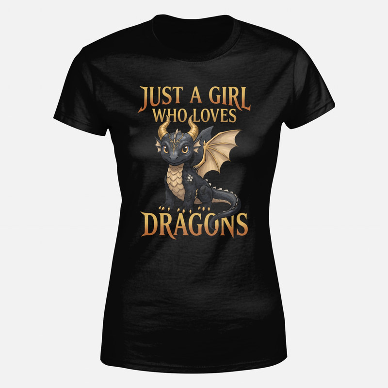 T-shirts: Just a Girl Who Loves Dragons