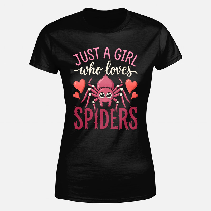 T-shirts: Just a Girl Who Loves Spiders