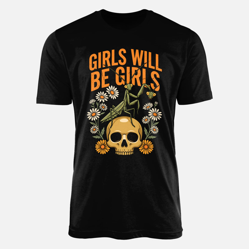 T-shirts: Girls Will Be Girls Praying Mantis