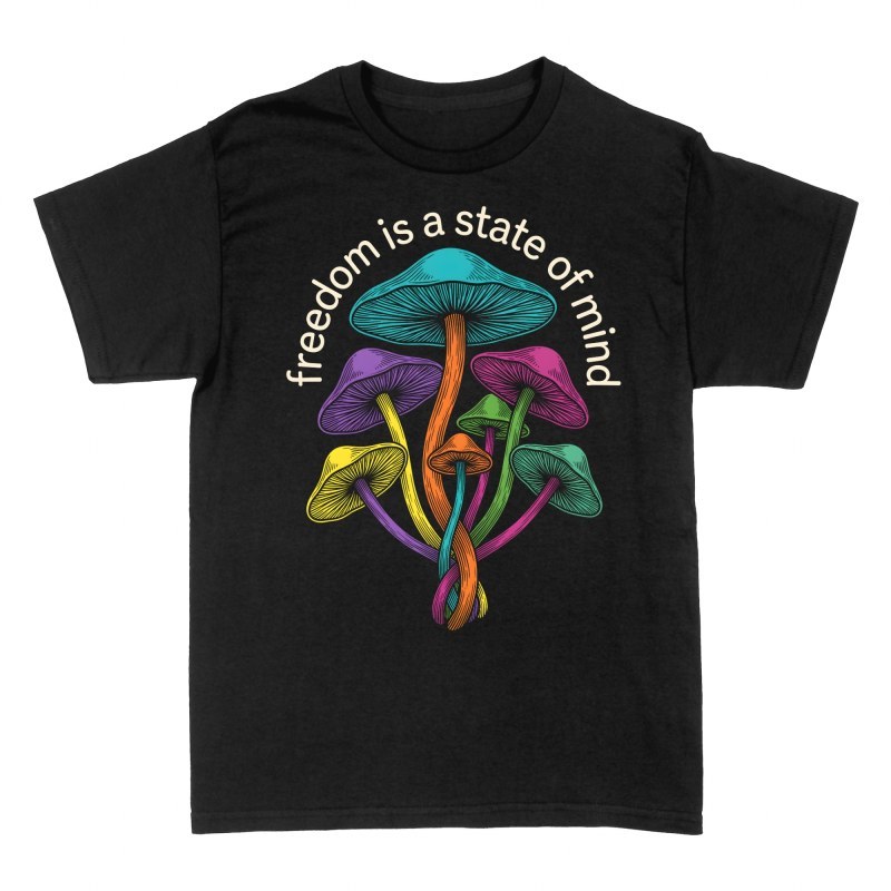 T-shirts: Freedom Is a State of Mind Mushrooms