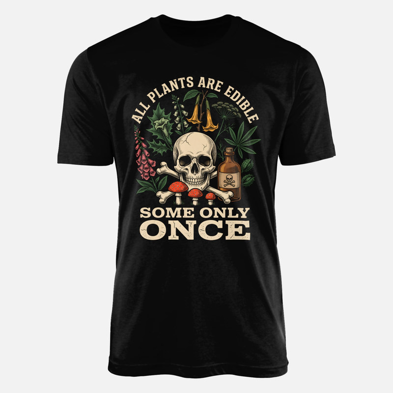 T-shirts: All Plants Are Edible Poison Skull
