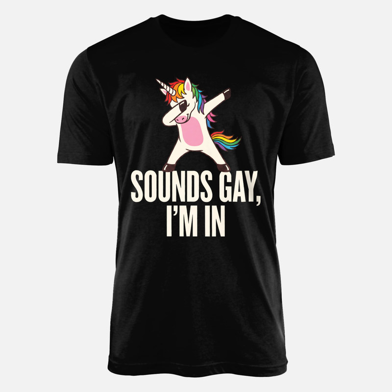 T-shirts: Sounds Gay, I'm In Dabbing Unicorn
