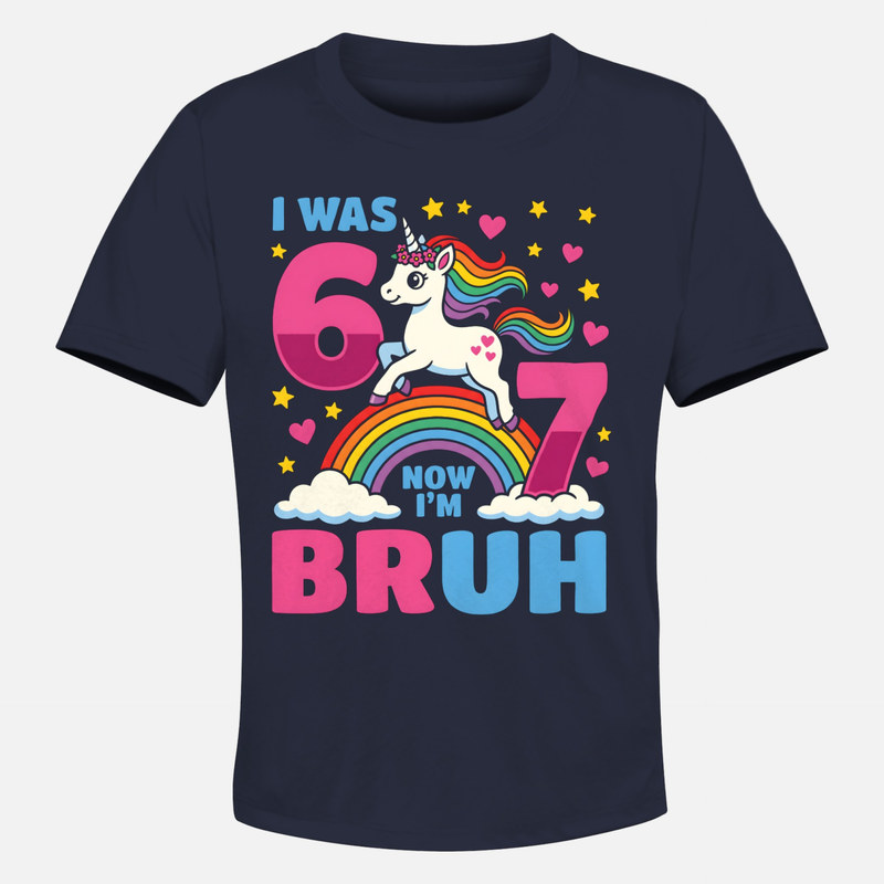 T-shirts: I Was 6 Now I'm 7 Bruh Unicorn