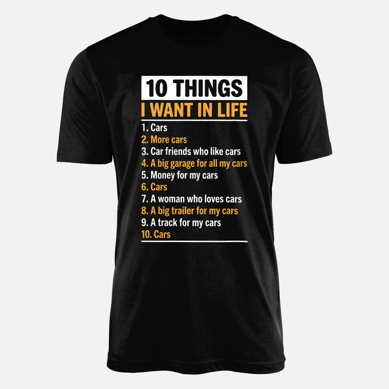 T-shirts: 10 Things I Want In Life Cars