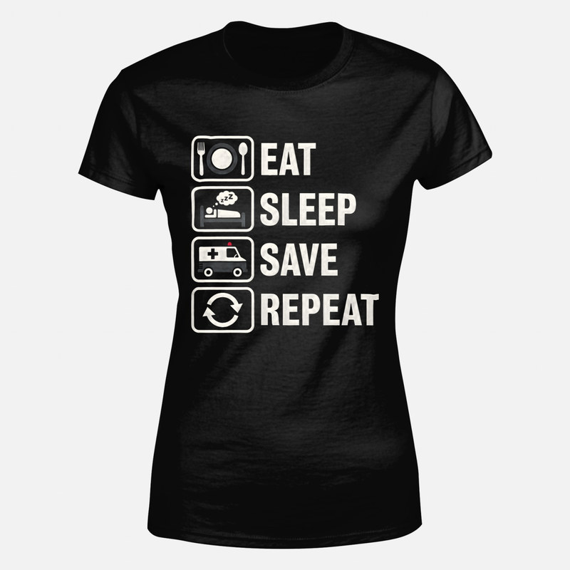 T-shirts: Eat Sleep Save Repeat Ambulance Routine