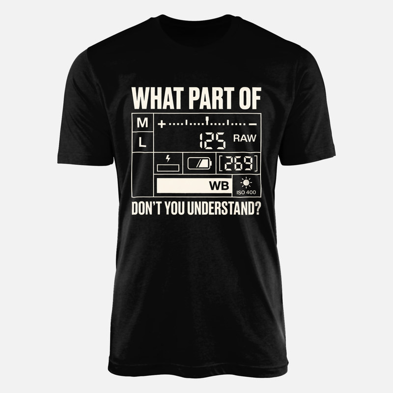 T-shirts: What Part of RAW Don't You Understand