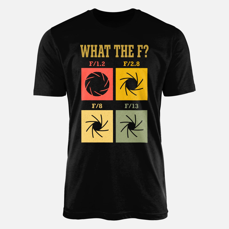 T-shirts: What the F Camera Aperture