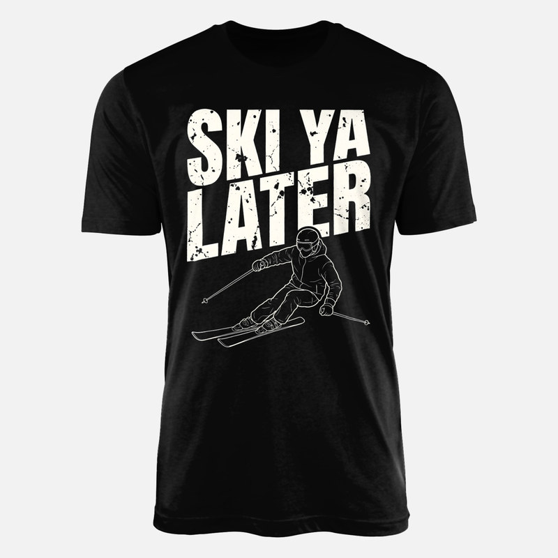 T-shirts: Ski Ya Later Skier