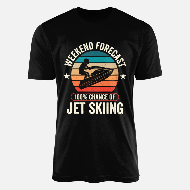 T-shirts: Weekend Forecast Jet Skiing