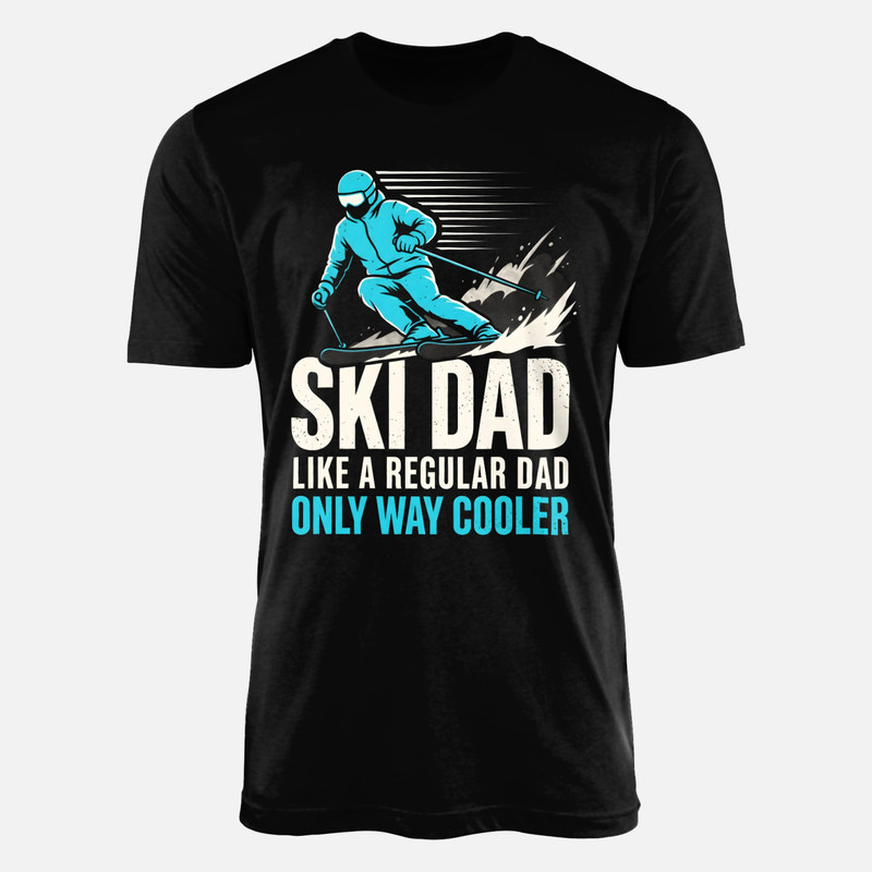 T-shirts: Ski Dad Like Regular Dad Way Cooler