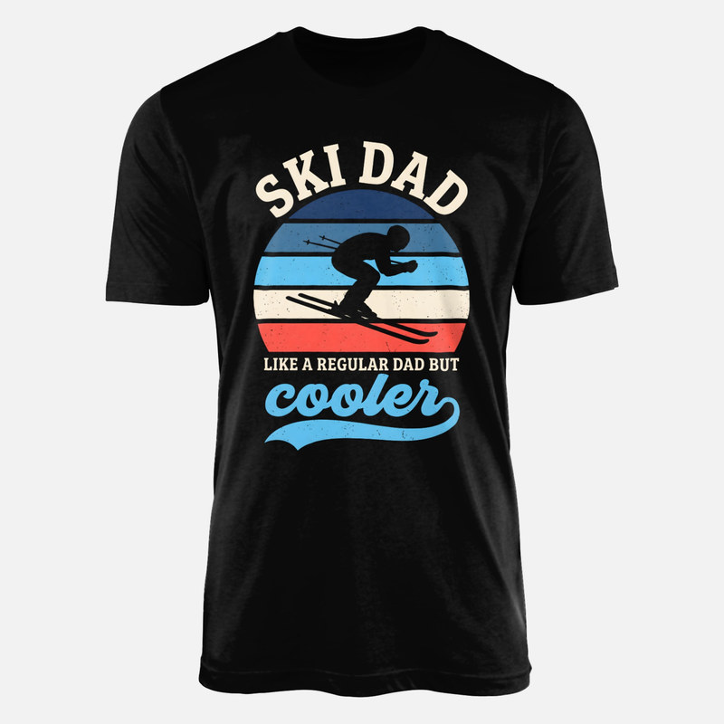 T-shirts: Ski Dad Like Regular Dad But Cooler