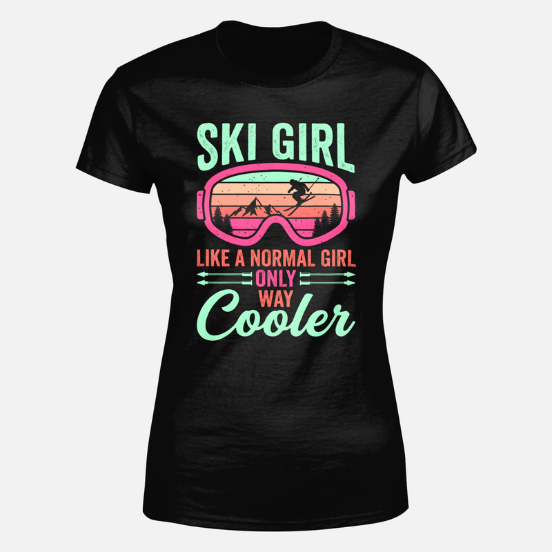 T-shirts: Ski Girl Like A Normal Girl Only Cooler