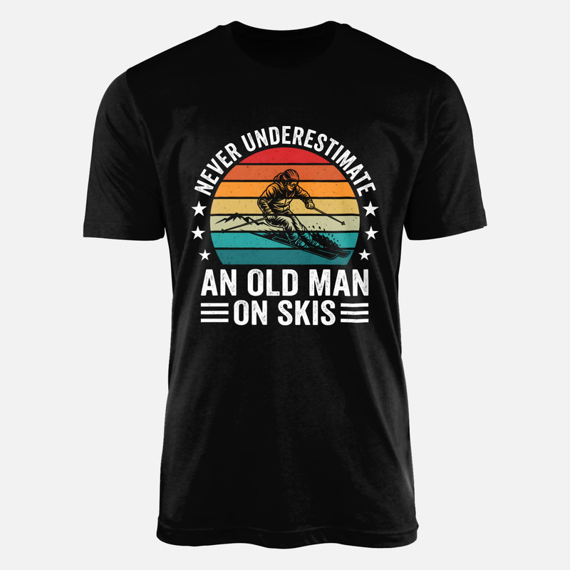 T-shirts: Never Underestimate an Old Man on Skis