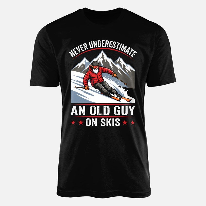 T-shirts: Never Underestimate an Old Guy on Skis