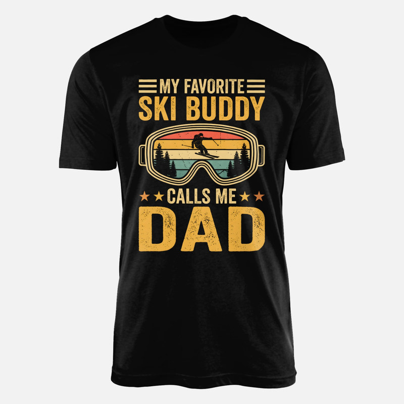 T-shirts: My Favorite Ski Buddy Calls Me Dad
