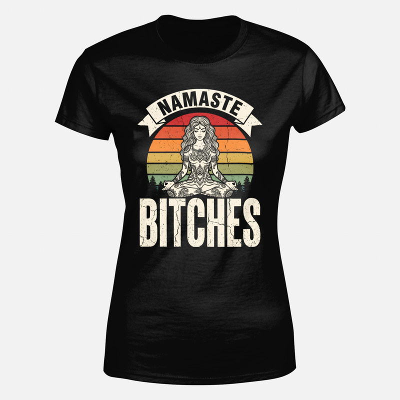 T-shirts: Namaste Bitches Meditating Woman