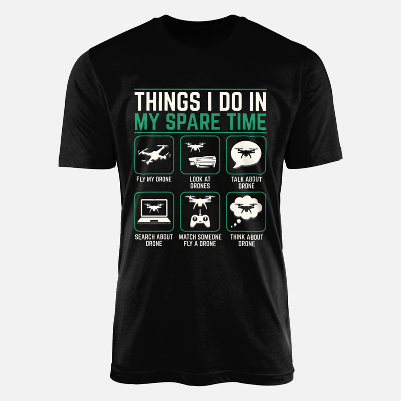 T-shirts: Things I Do In My Spare Time Drone