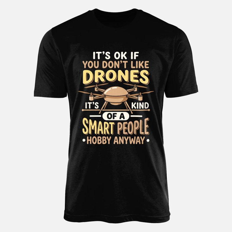 T-shirts: Drones Smart People Hobby Quote