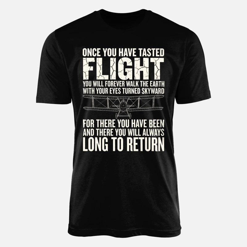 T-shirts: Once You Have Tasted Flight Biplane Quote