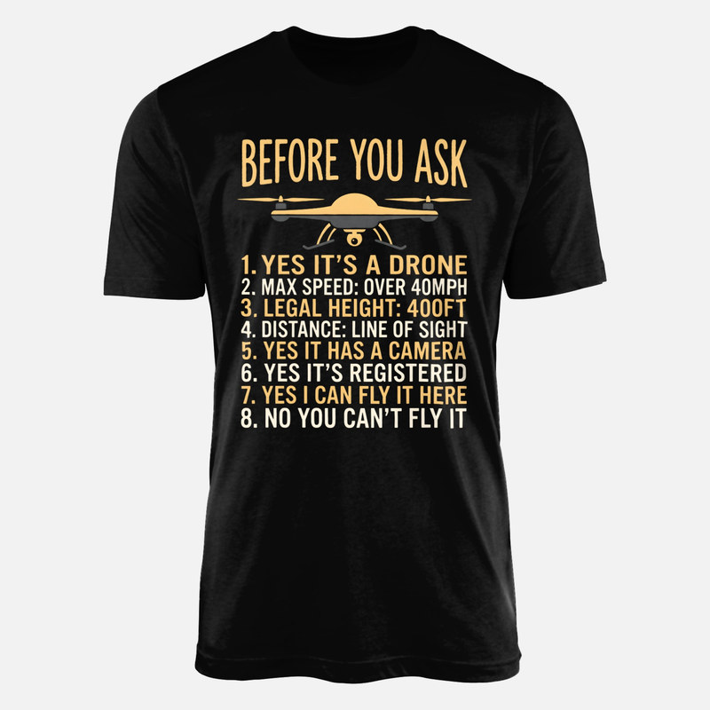 T-shirts: Drone Pilot Before You Ask 8 Rules