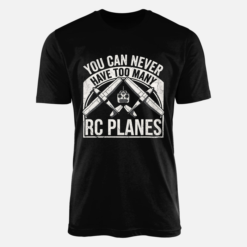 T-shirts: Never Too Many RC Planes