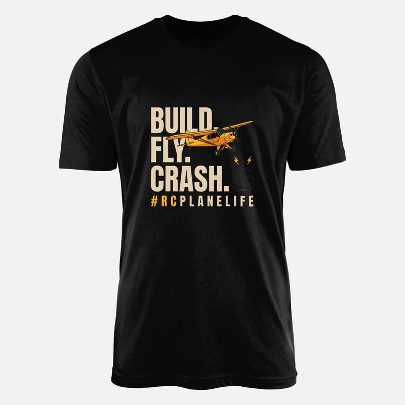 T-shirts: Build Fly Crash RC Plane Life