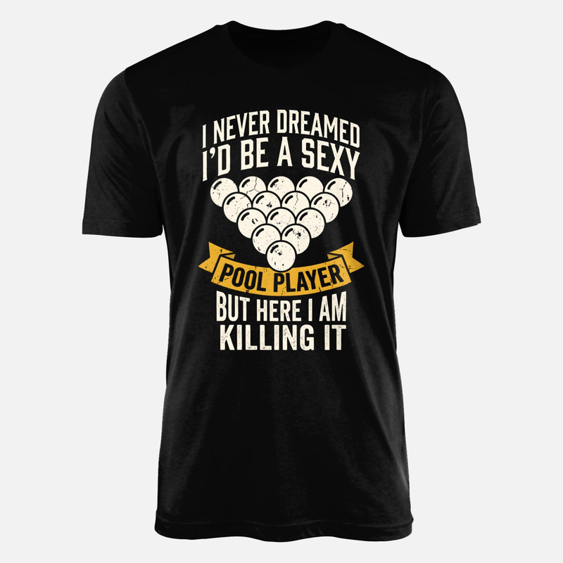 T-shirts: Sexy Pool Player Killing It