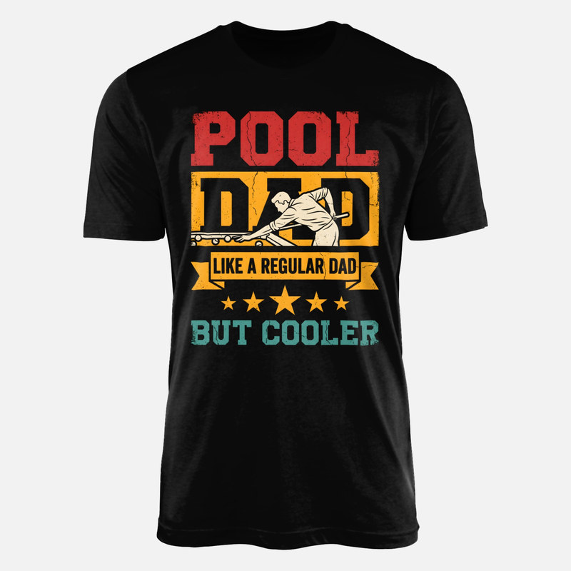 T-shirts: Pool Dad Like A Regular Dad But Cooler