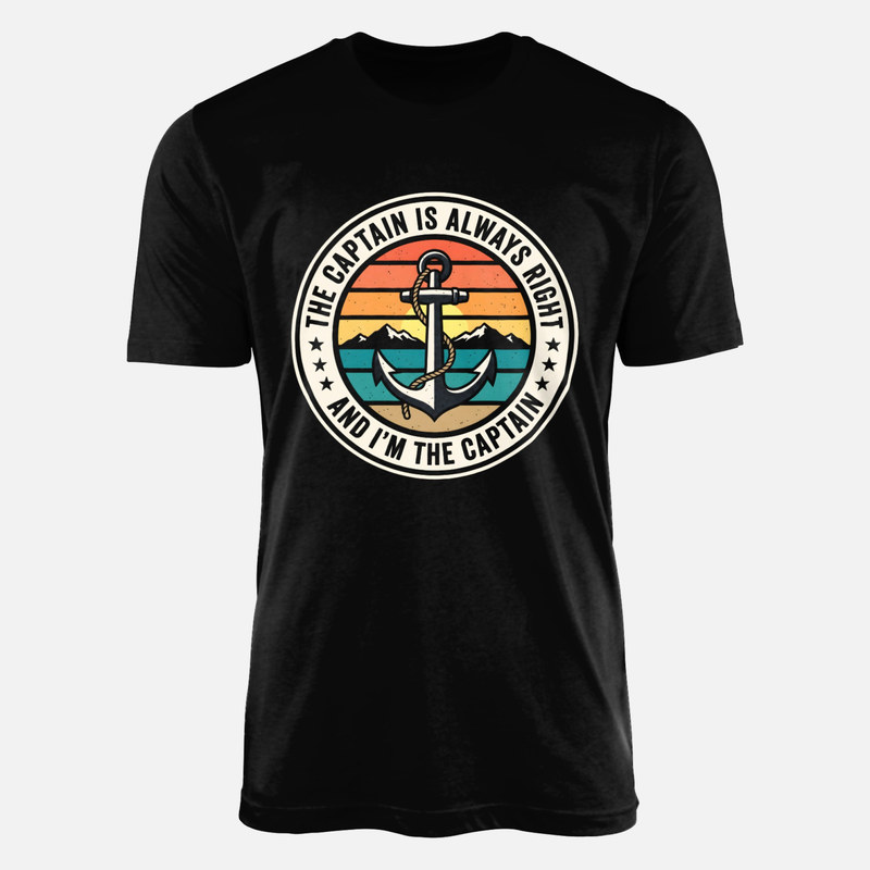 T-shirts: The Captain Is Always Right Nautical Anchor
