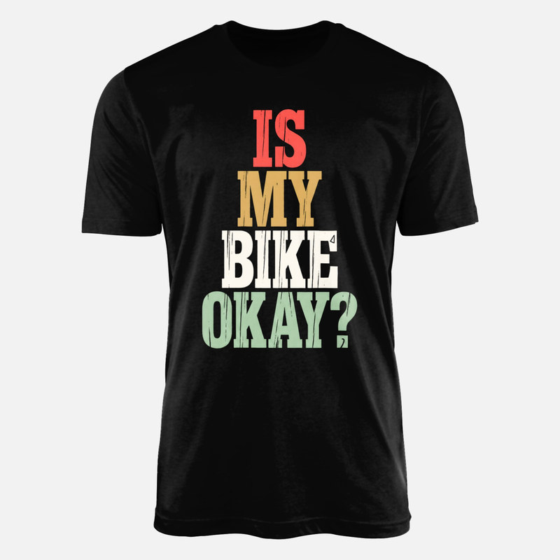 T-shirts: Is My Bike Okay? Retro Typography