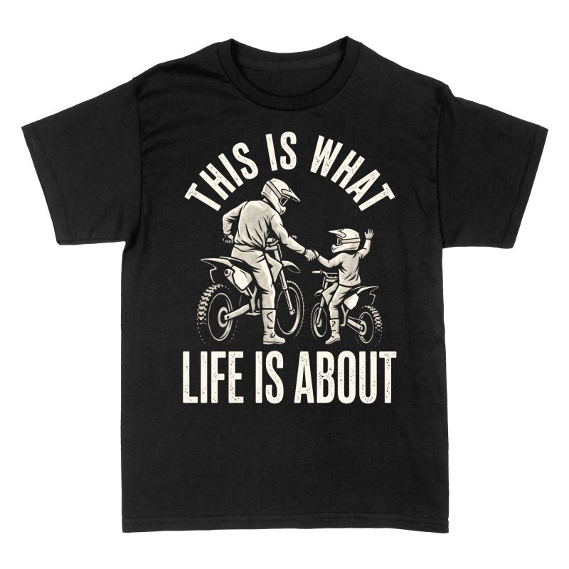 T-shirts: This Is What Life Is About Motocross