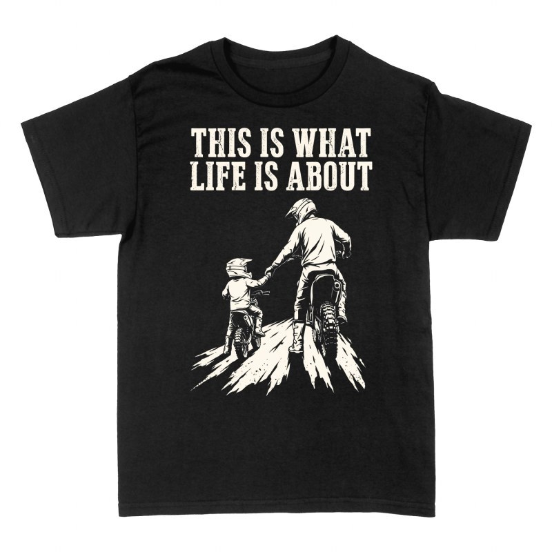 T-shirts: This Is What Life Is About Motocross Dad