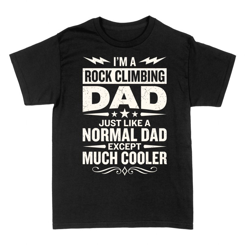 T-shirts: Rock Climbing Dad Much Cooler