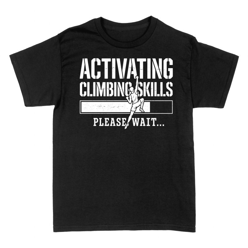 T-shirts: Activating Climbing Skills Please Wait