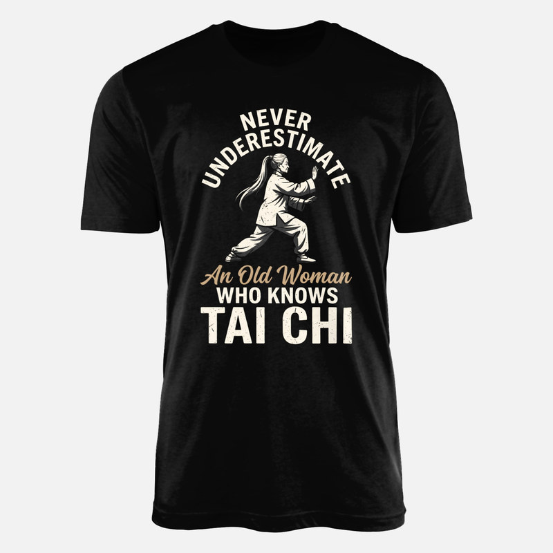 T-shirts: Old Woman Who Knows Tai Chi