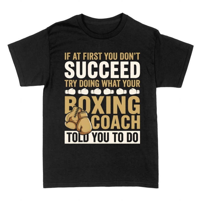 T-shirts: Listen to Your Boxing Coach