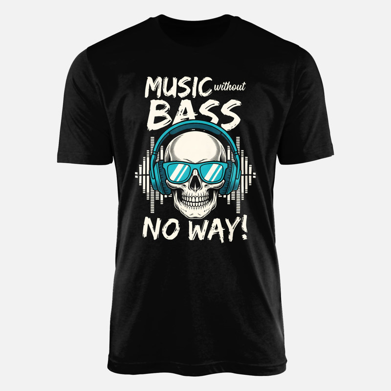 T-shirts: Music without Bass No Way! Skull