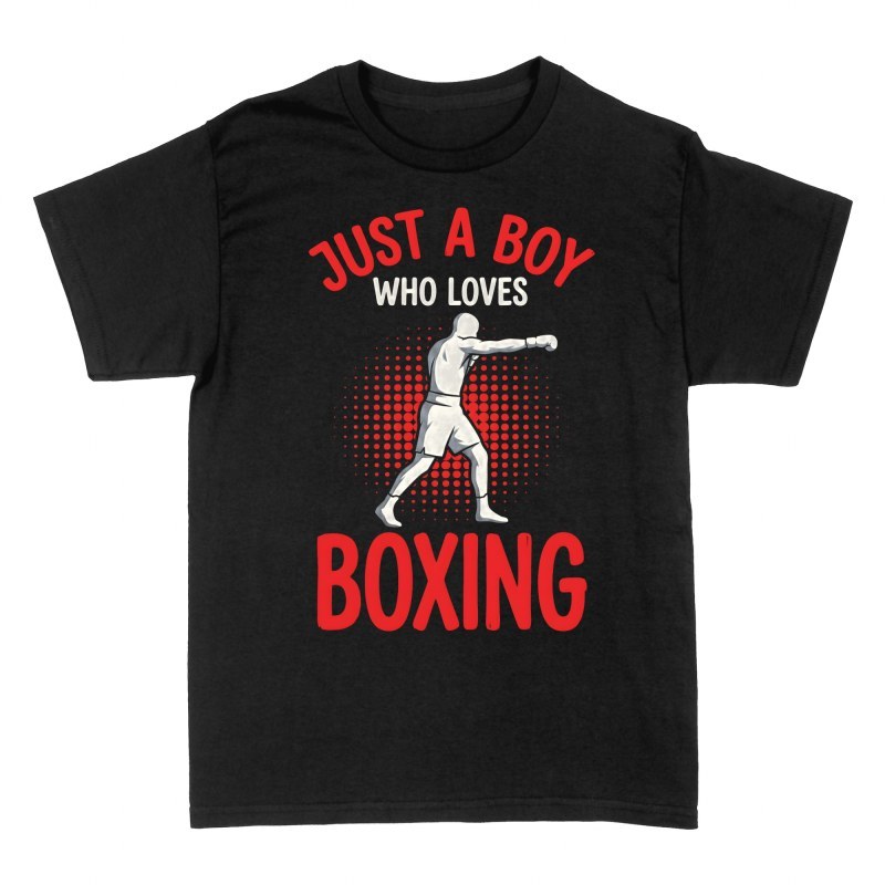 T-shirts: Just A Boy Who Loves Boxing