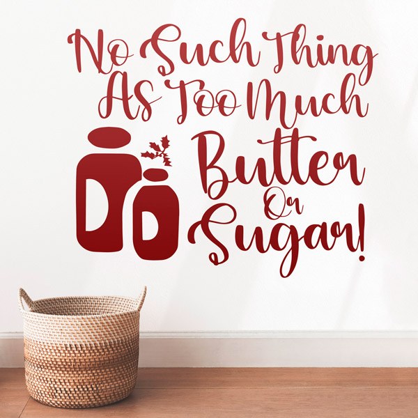 Wall Stickers: No such thing as too much butter on sugar